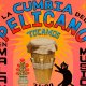 La Cumbia del Pelícano