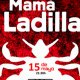 Mamá Ladilla.