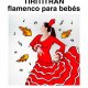 Tirititrán, flamenco para bebés. AidaLaut&cía
