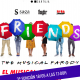 FRIENDS: THE MUSICAL PARODY